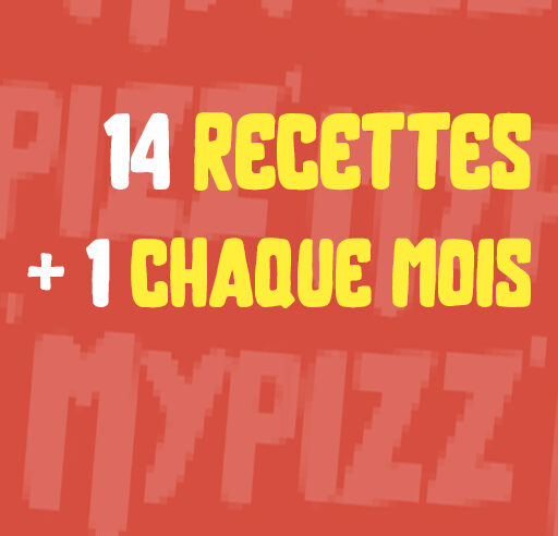 Visuel My Pizz indiquant "14 Recettes + 1 Chaque Mois".